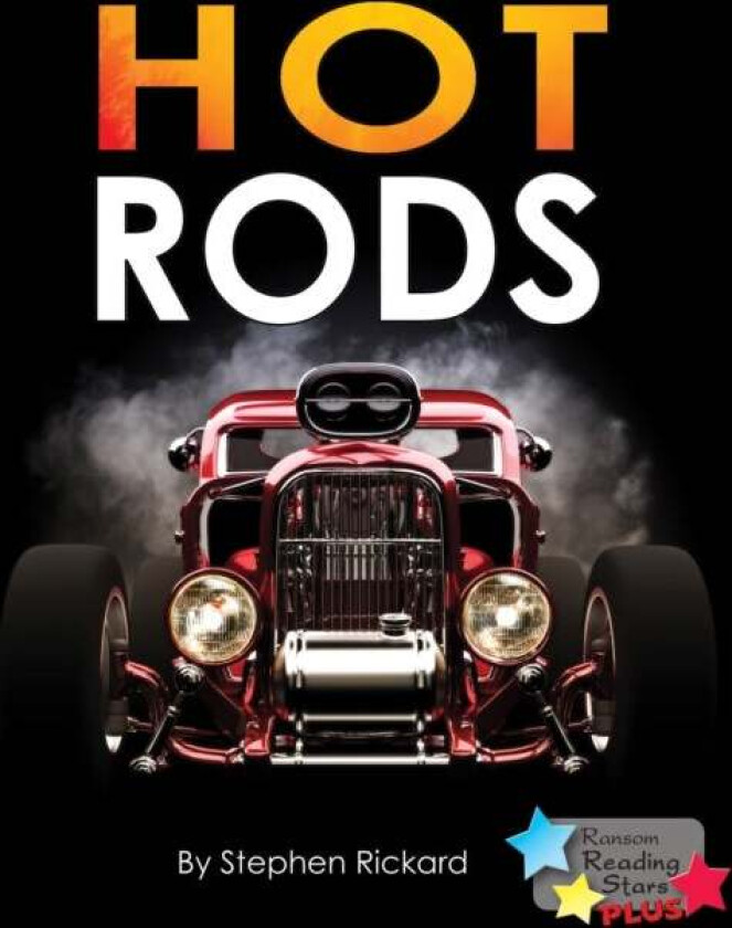 Hot Rods av Stephen Rickard, Rickard Stephen