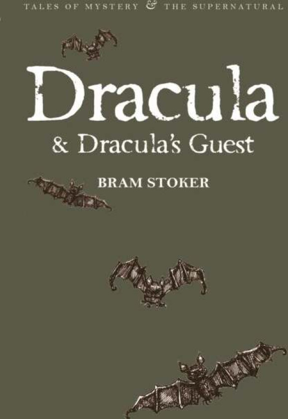 Dracula & Dracula's Guest av Bram Stoker