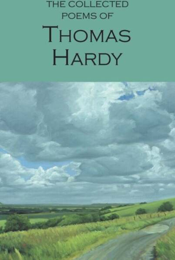 The Collected Poems of Thomas Hardy av Thomas Hardy