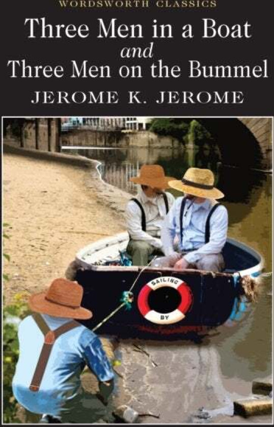 Three Men in a Boat & Three Men on the Bummel av Jerome K. Jerome
