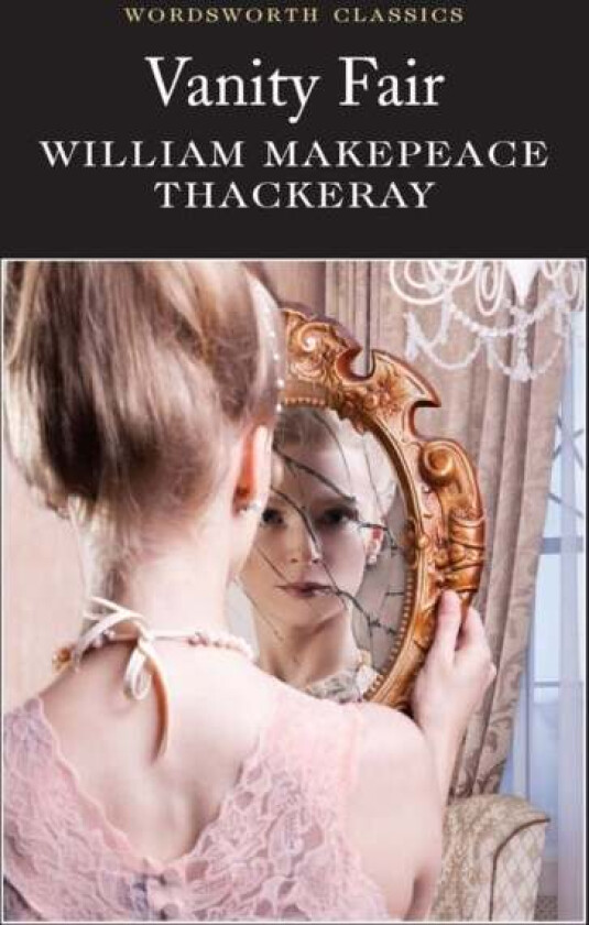 Vanity Fair av William Makepeace Thackeray