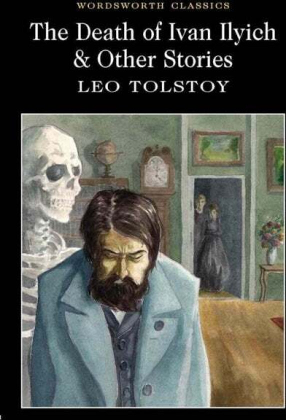 The Death of Ivan Ilyich & Other Stories av Leo Tolstoy