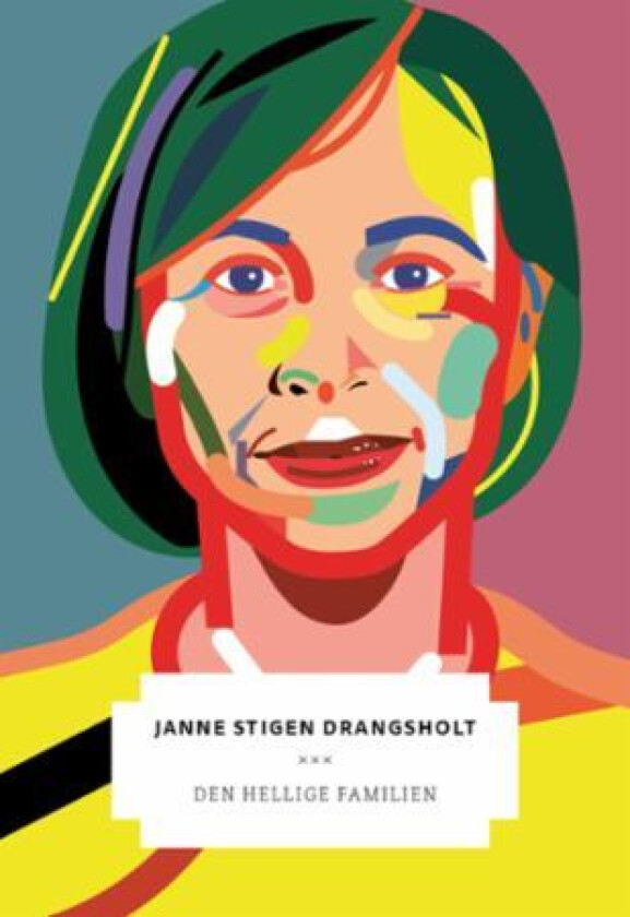 Den hellige familien av Janne Stigen Drangsholt