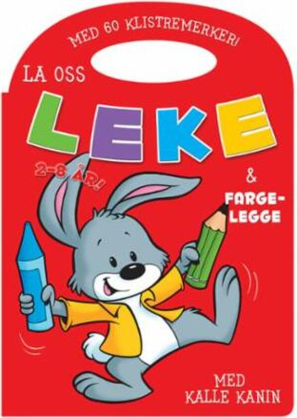 La oss leke og fargelegge! Kalle Kanin. Rød