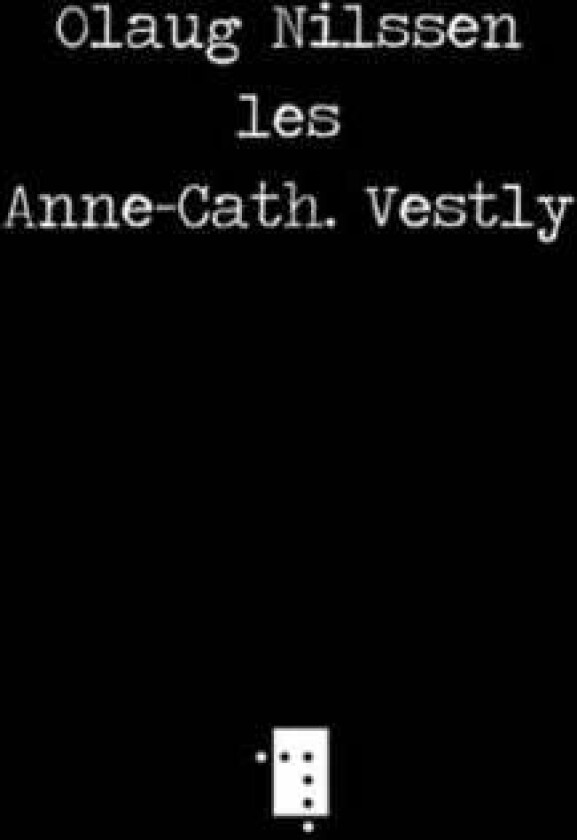 Olaug Nilssen les Anne-Cath. Vestly av Olaug Nilssen