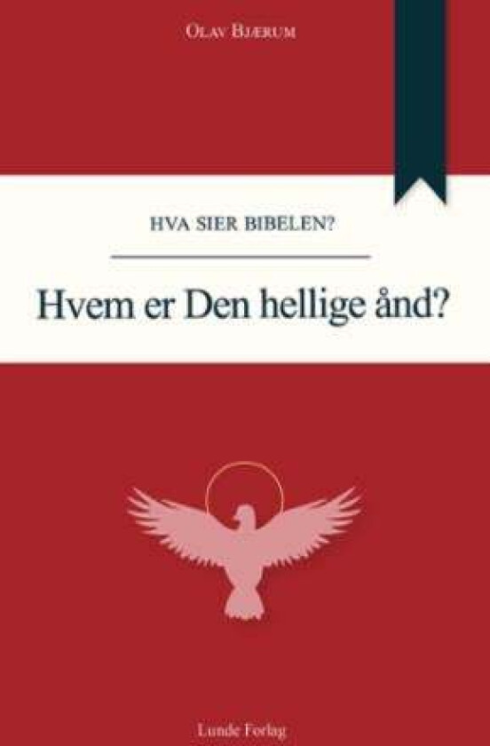 Hvem er Den hellige ånd? av Olav Bjærum