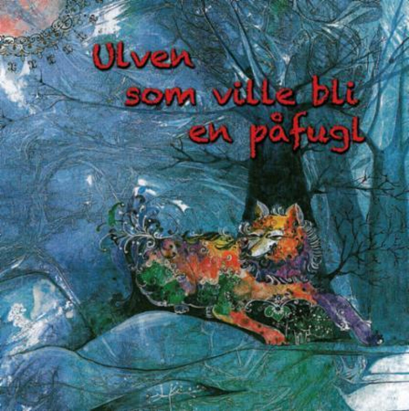 Ulven som ville bli en påfugl av Jalaluddin Rumi