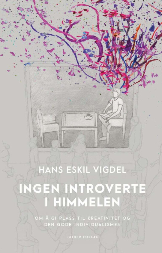 Ingen introverte i himmelen av Hans Eskil Vigdel