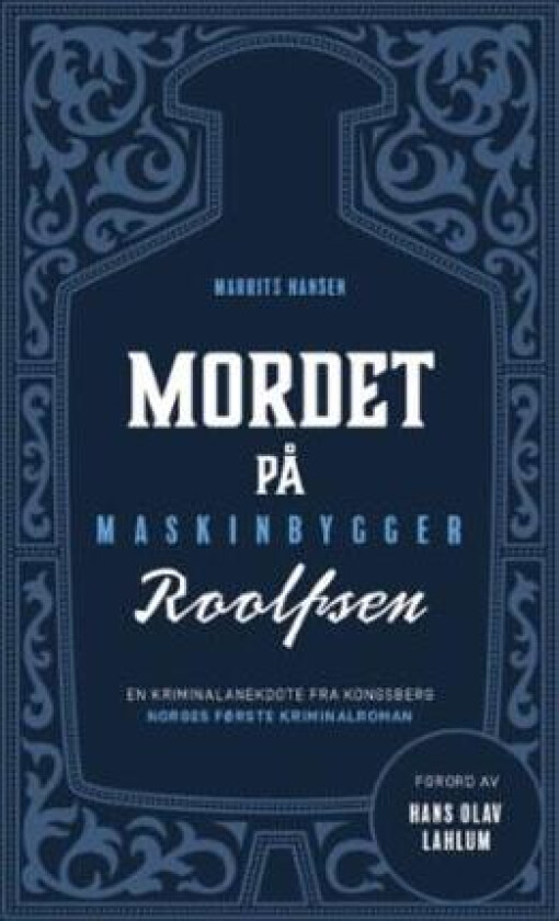 Mordet på maskinbygger Roolfsen av Maurits C. Hansen