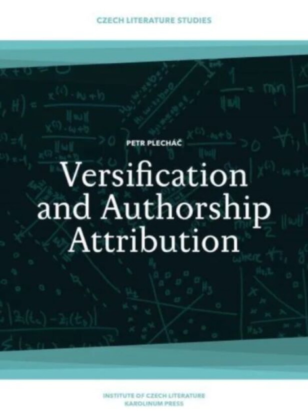 Versification and Authorship Attribution av Petr Plechac