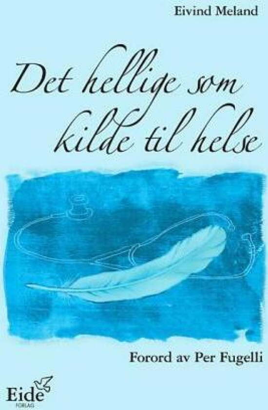 Det hellige som kilde til helse av Eivind Meland