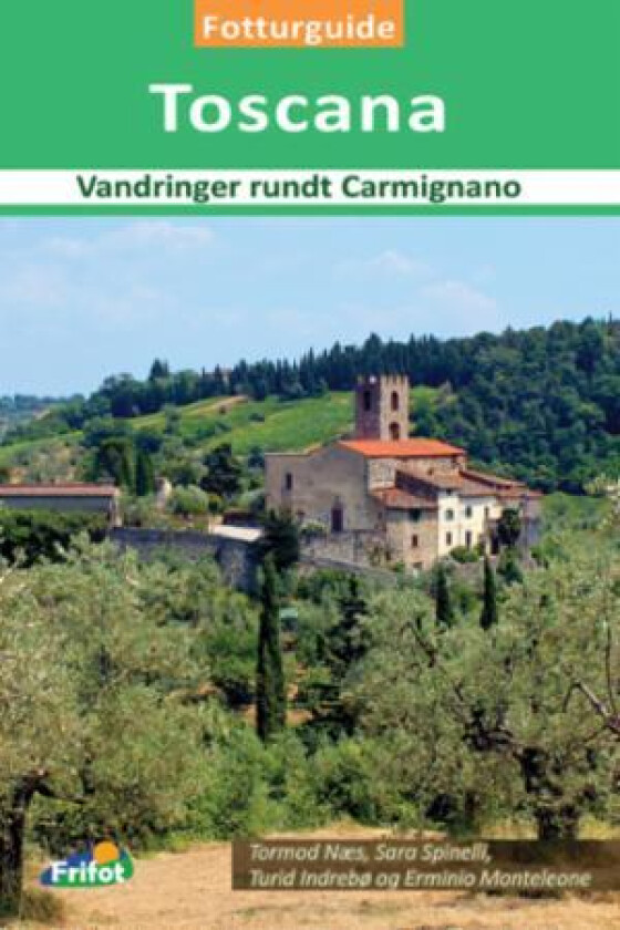 Toscana av Turid Indrebø, Erminio Monteleone, Tormod Næs, Sara Spinelli