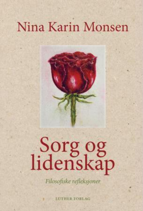 Sorg og lidenskap av Nina Karin Monsen