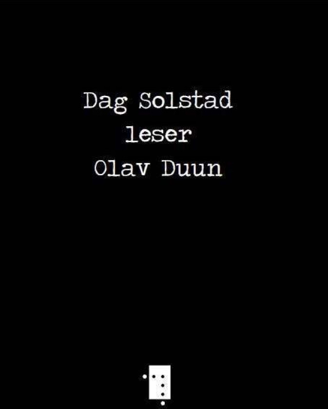 Dag Solstad leser Olav Duun av Dag Solstad