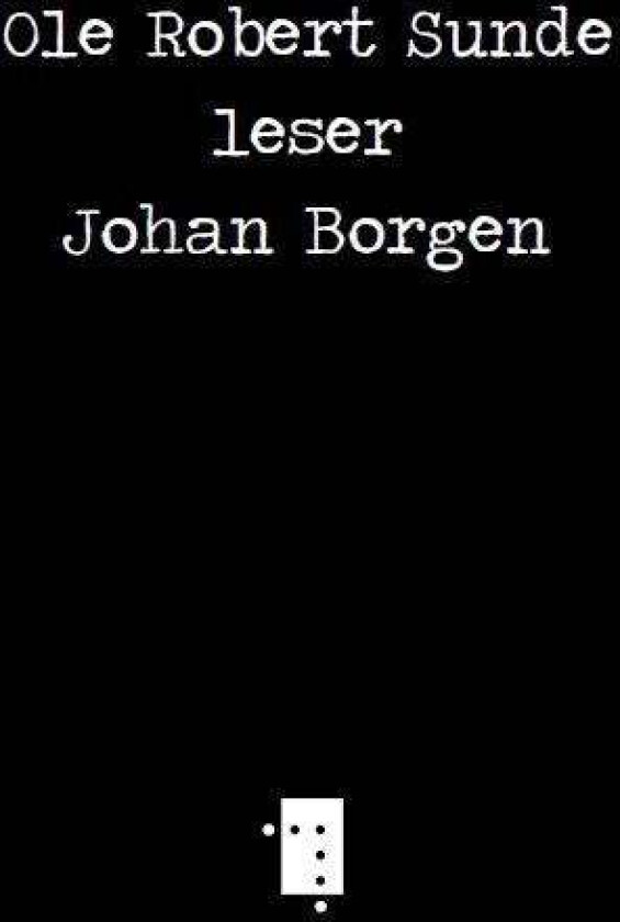 Ole Robert Sunde leser Johan Borgen av Ole Robert Sunde