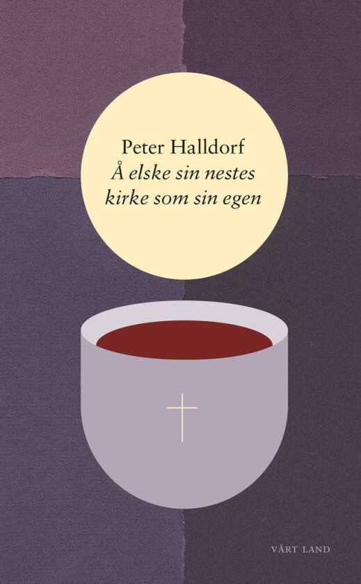 Å elske sin nestes kirke som sin egen av Peter Halldorf