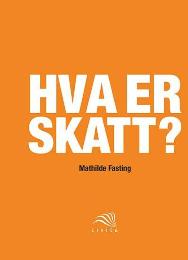Hva er skatt? av Mathilde Fasting