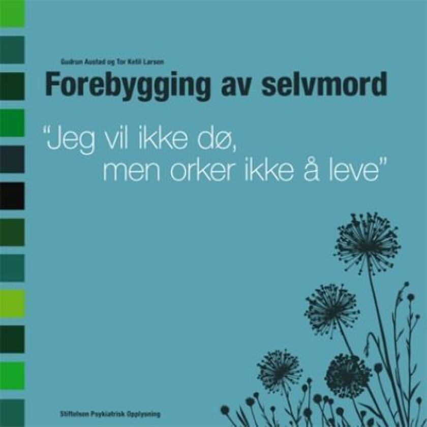 Forebygging av selvmord av Gudrun Austad, Tor Ketil Larsen