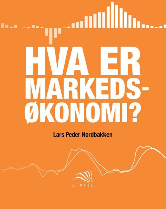 Hva er markedsøkonomi? av Lars Peder Nordbakken