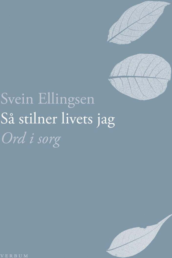 Så stilner livets jag av Svein Ellingsen