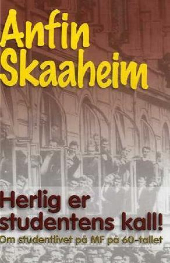 Herlig er studentens kall! av Anfin Skaaheim