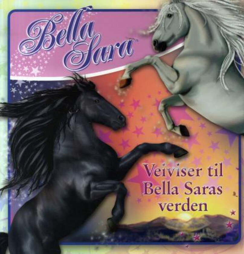 Veiviser til Bella Saras verden av Mike Boozer, Steve Conard, Gott Caroline, Michael Hacker, Beverly Marshall Saling
