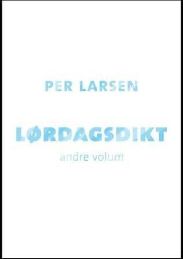Lørdagsdikt av Per Larsen