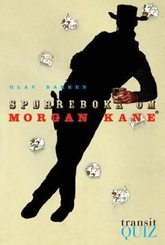 Spørreboka om Morgan Kane av Olav Bakken