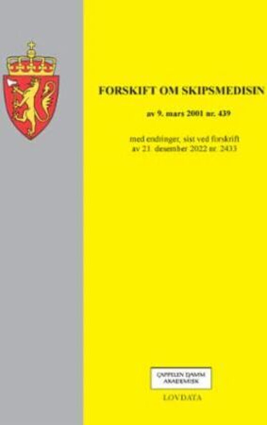 Forskrift om skipsmedisin : av 9. mars 2001 nr. 439