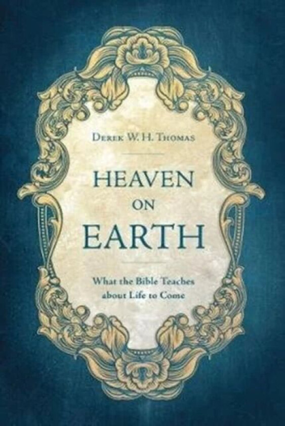 Heaven on Earth av Derek Thomas