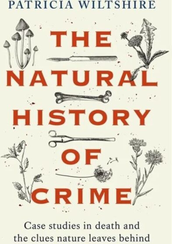 The Natural History of Crime av Patricia Wiltshire