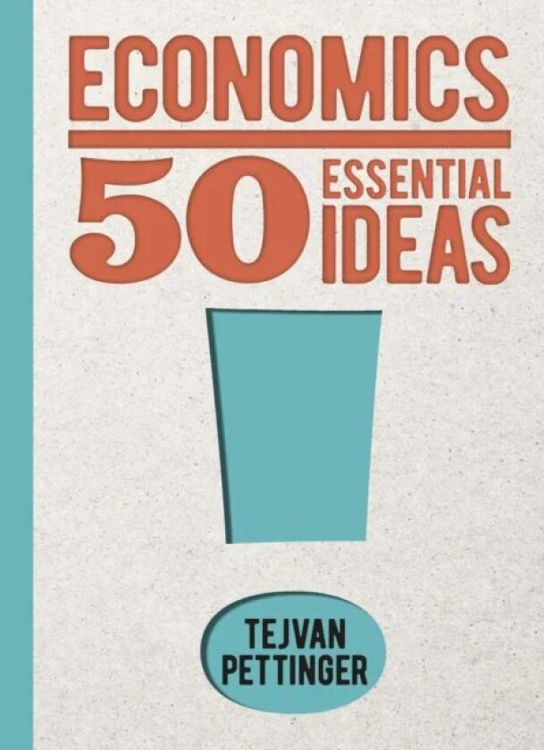 Economics: 50 Essential Ideas av Tejvan Pettinger