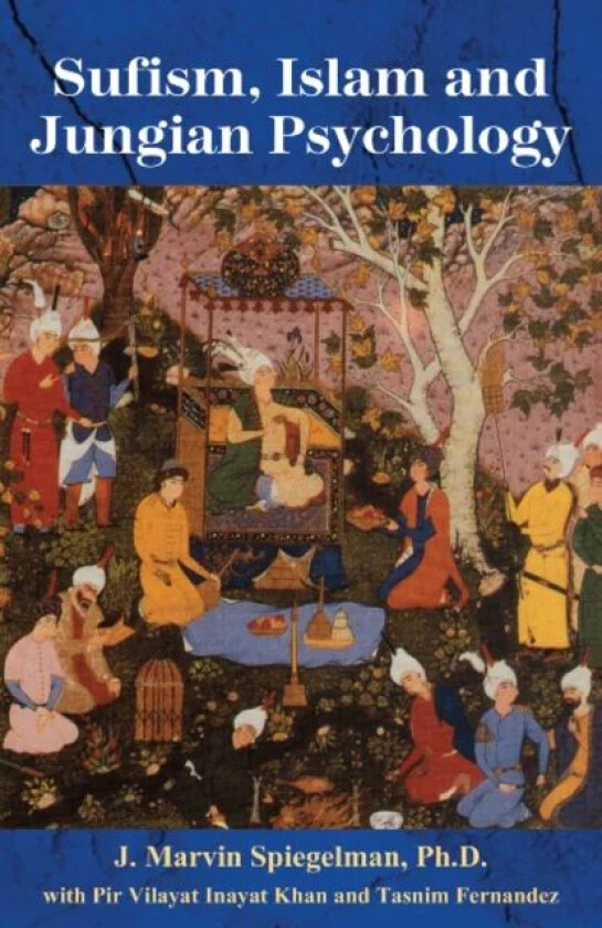 Sufism, Islam & Jungian Psychology av J Marvin PhD Spiegelman
