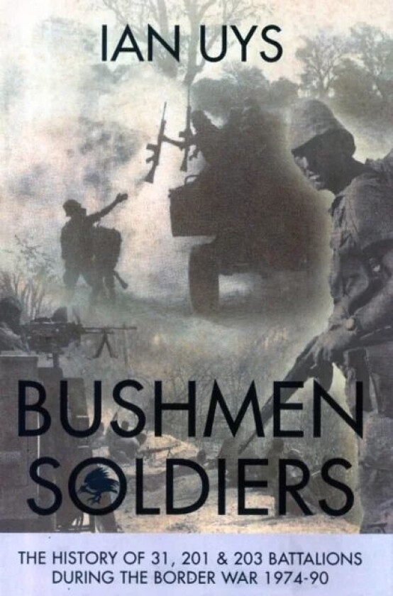 Bushmen Soldiers av Ian S. Uys