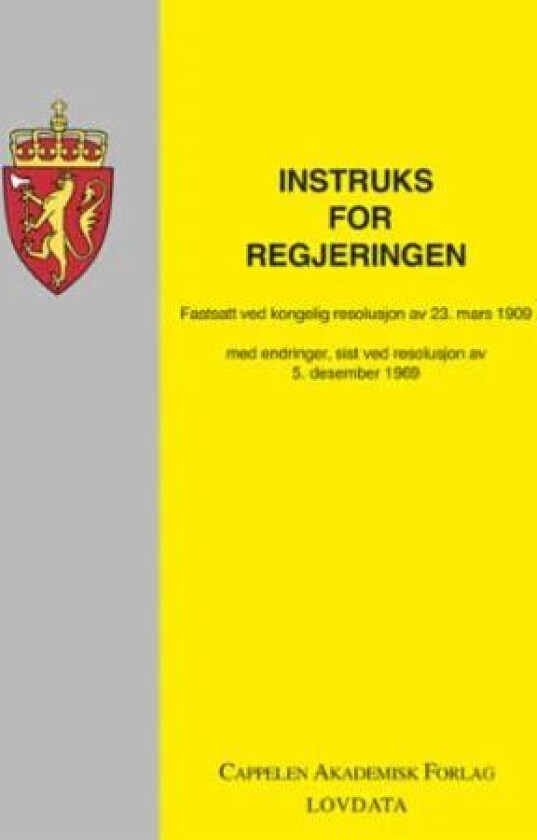 Instruks for regjeringen : fastsatt ved kongelig resolusjon av 23. mars 1909