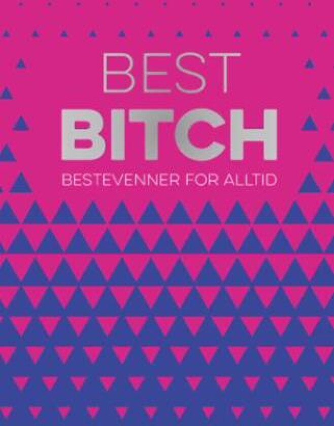 Best bitch : bestevenner for alltid