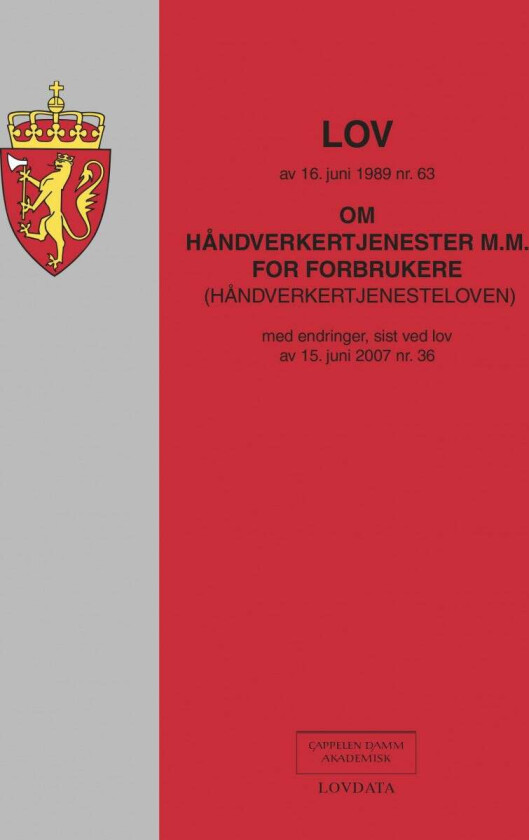 Lov om håndverkertjenester m.m. for forbrukere (håndverkertjenesteloven) av 16. juni 1989 nr. 63 : med endringer, sist ved lov av 15. juni 2007 nr. 36