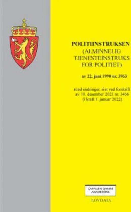 Politiinstruksen : (alminnelig tjenesteinstruks for politiet) av 22. juni 1990 nr. 3963