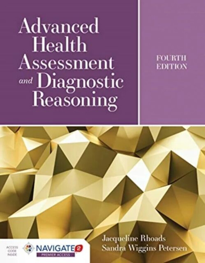 Advanced Health Assessment And Diagnostic Reasoning av Jacqueline Rhoads, Sandra Wiggins Petersen
