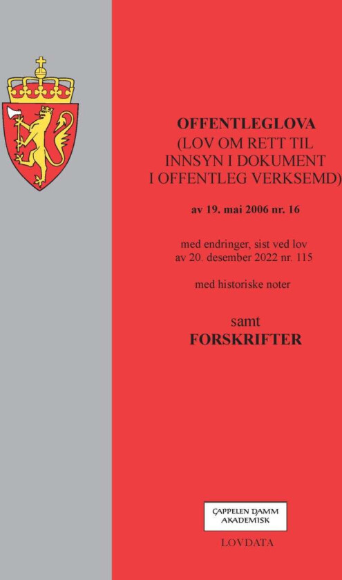 Offentleglova : (lov om rett til innsyn i dokument i offentleg verksemd) av 19. mai 2006 nr. 16
