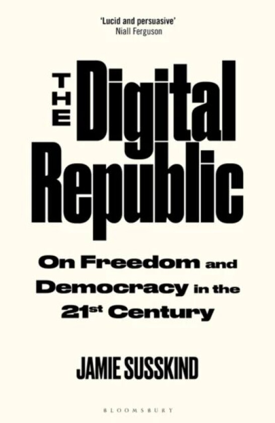 The Digital Republic av Jamie Susskind