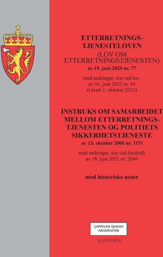 Etterretningstjenesteloven : (lov om etterretningstjenesten) av 19. juni 2020 nr. 77 : med endringer, sist ved lov av 16. juni 2023 nr. 54 (i kraft 1. oktober 2023) ; Instruks om samarbeidet mellom et