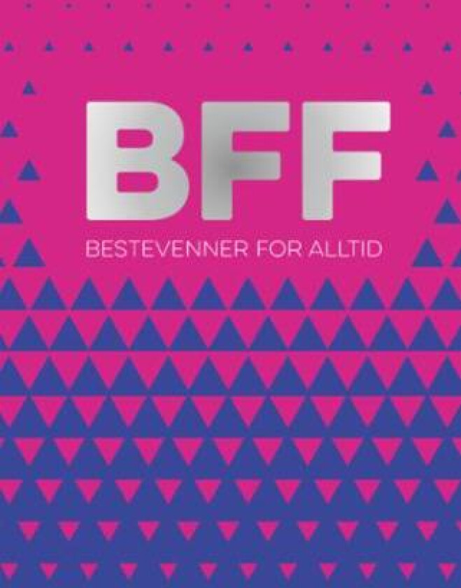 BFF : bestevenner for alltid