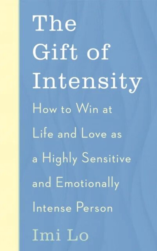 The Gift of Intensity av Imi Lo