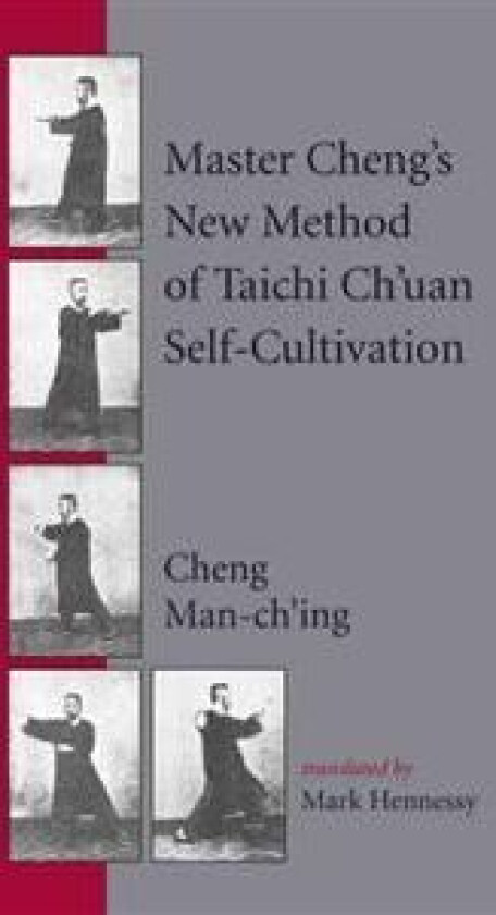 Master Cheng's New Method of Taichi Ch'uan Self-Cultivation