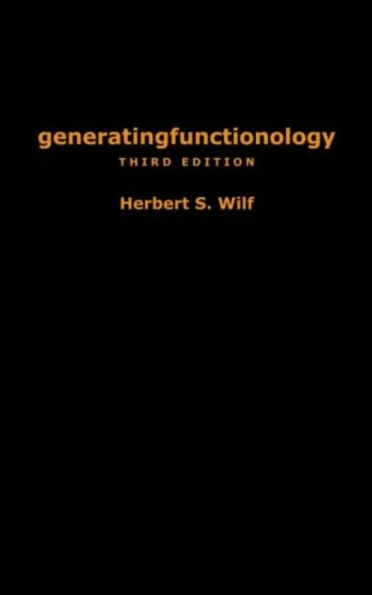 generatingfunctionology av Herbert S. Wilf