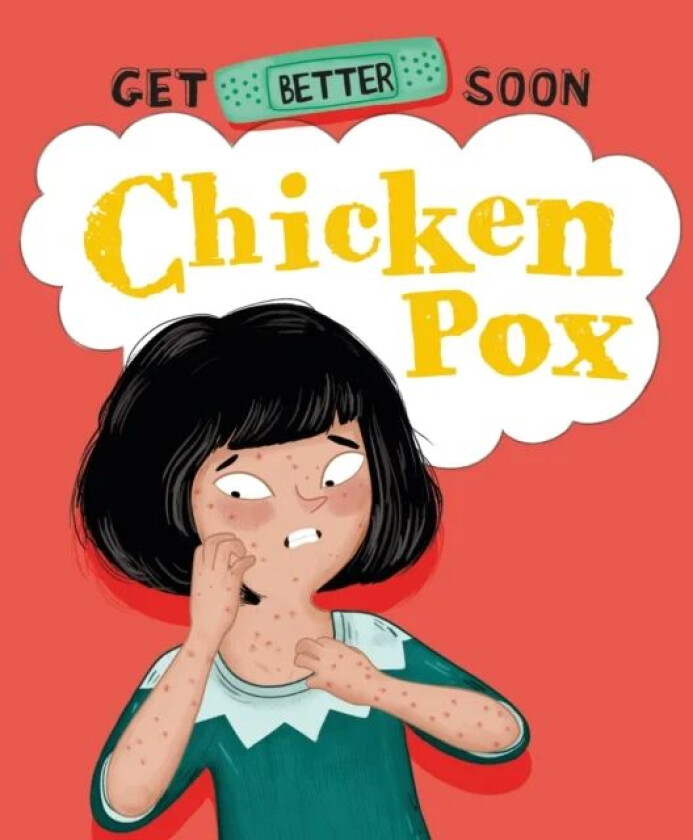 Get Better Soon!: Chickenpox av Anita Ganeri
