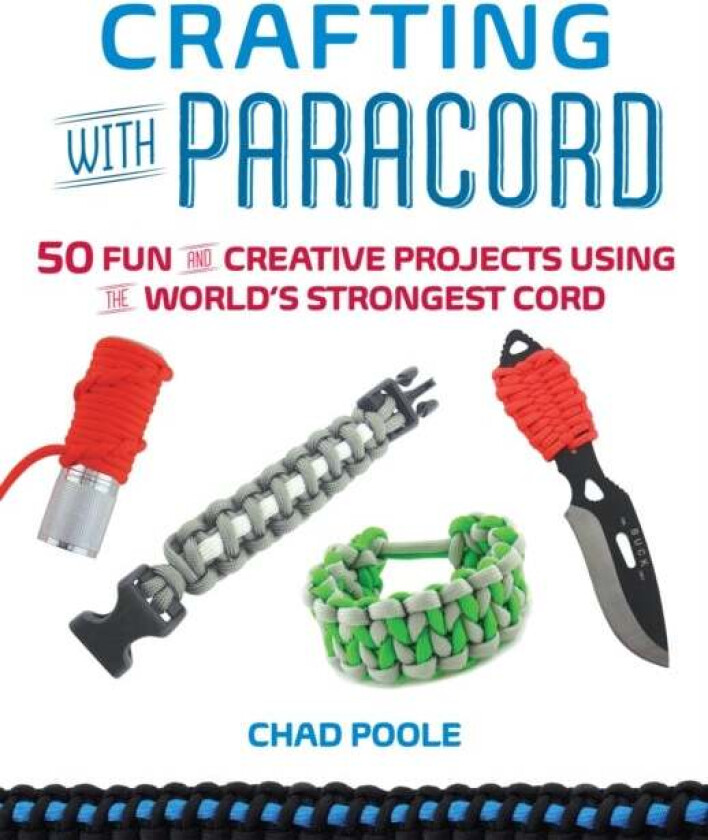 Crafting With Paracord Av Chad Poole