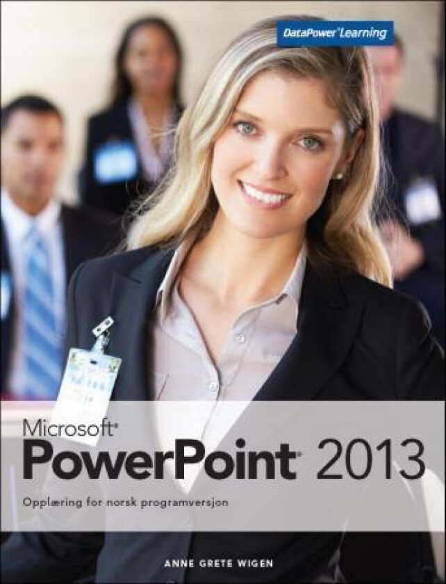 Microsoft Powerpoint 2013 Av Anne Grete Wigen