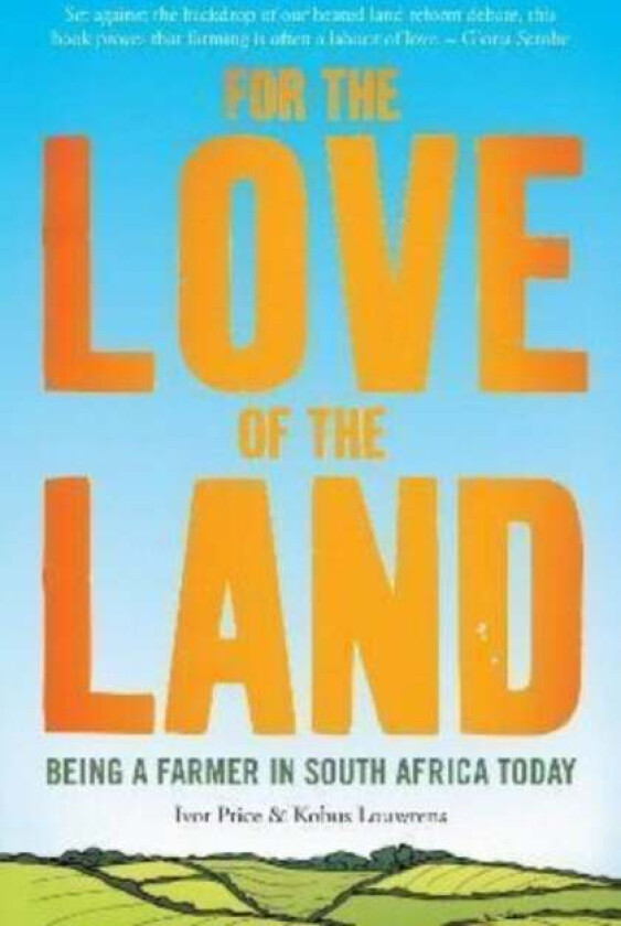 For The Love Of The Land Av Ivor Price, Kobus Louwrens